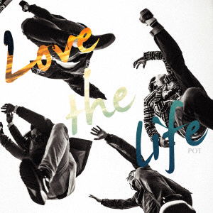 Cover for Pot · Love the Life (CD) [Japan Import edition] (2018)