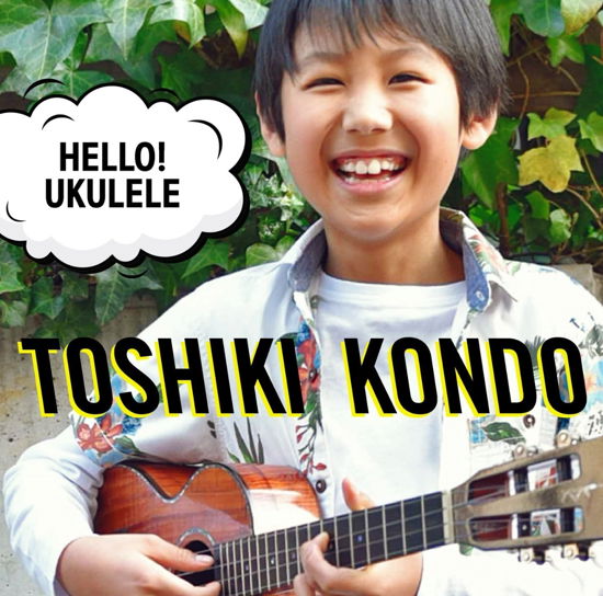 Cover for Kondo Toshiki · Hello!ukulele (CD) [Japan Import edition] (2017)