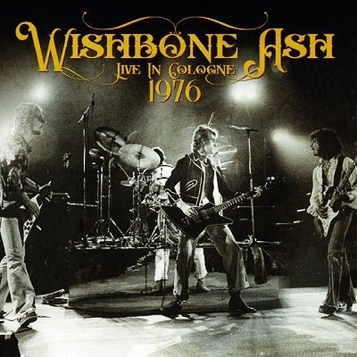 Cover for Wishbone Ash · Live in Cologne 1976 (CD) [Japan Import edition] (2023)