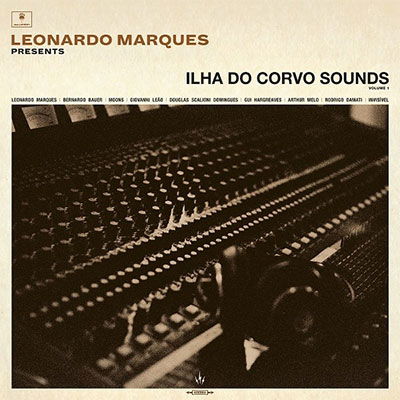 Cover for Leonardo Marques Presents Ilha Do Corvo Sounds Volume I (LP) (2021)