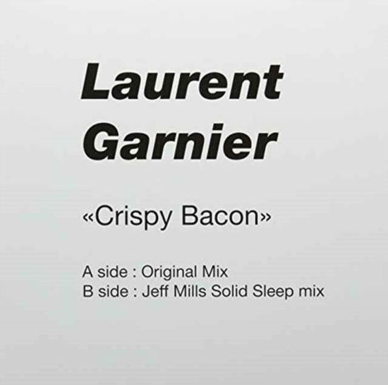 Crispy Bacon - Laurent Garnier - Musik - F-COMMUNICATIONS - 5051083035644 - 25 augusti 2016