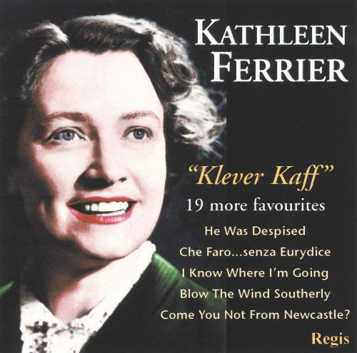 Klever Kaff Favorites Vol. 2 - Kathleen Ferrier - Musiikki - REGIS RECORDS - 5055031311644 - perjantai 28. kesäkuuta 2013