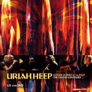 Cover for Uriah Heep · Future Echoes Of The Past ~ The Legend Continues (CD/DVD) (2017)