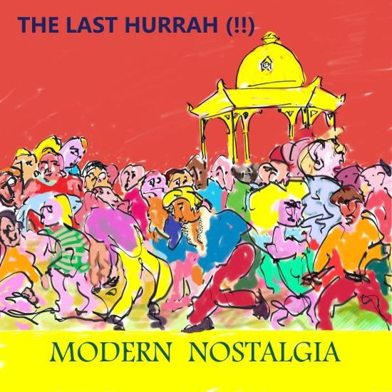 Modern Nostalgia - Last Hurrah - Muzyka - INTEGRAL - 7041886101644 - 3 listopada 2023