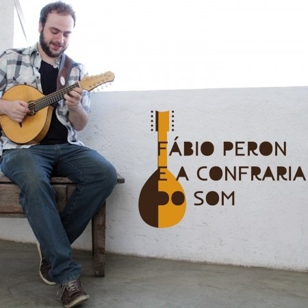 E a Confraria Do Som - Fabio Peron - Music - PORDO - 7892860239644 - January 22, 2016