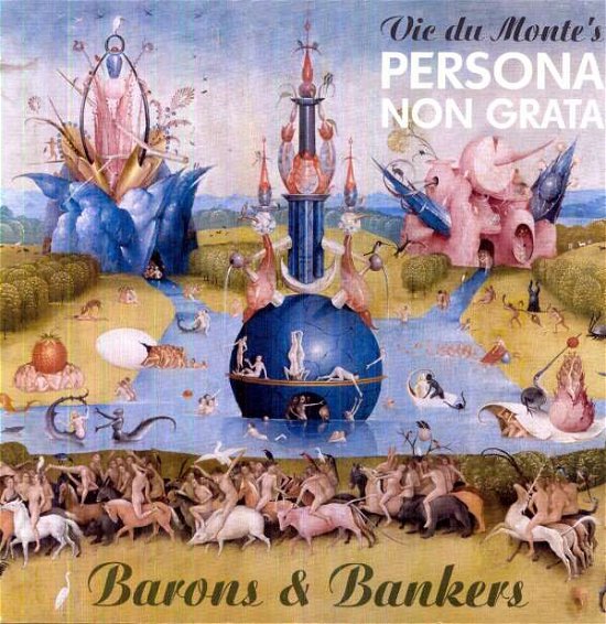 Cover for Vic Du Monte's Persona Non Grata · Barons &amp; Bankers (LP) (2013)