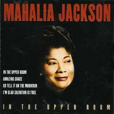 Cover for Mahalia Jackson · In The Upper Room (CD)
