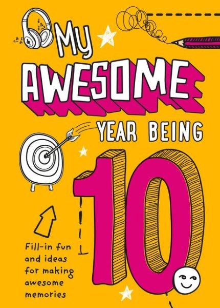 Cover for Kia Marie Hunt · My Awesome Year being 10 (Hardcover Book) (2020)