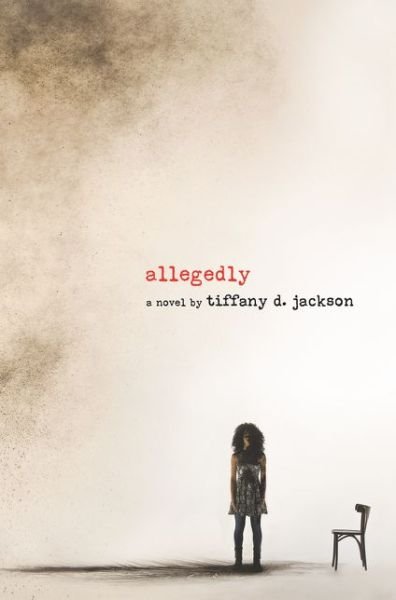 Cover for Tiffany D Jackson · Allegedly (Hardcover Book) [International edition] (2017)