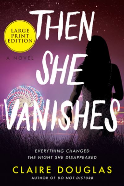 Cover for Claire Douglas · Then She Vanishes A Novel (Paperback Book) (2021)