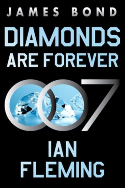 Cover for Ian Fleming · Diamonds Are Forever: A James Bond Novel - James Bond (Paperback Book) (2023)