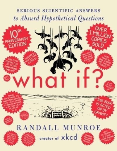 Cover for Randall Munroe · What If? Tenth Anniversary Edition (Book) (2024)