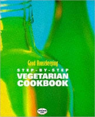 Cover for Good Housekeeping · Good Housekeeping Step-By-Step Vegetarian Cookbook (Innbunden bok) (1997)