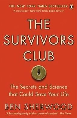 Cover for Ben Sherwood · The Survivors Club: How To Survive Anything (Pocketbok) (2010)