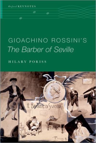 Cover for Poriss, Hilary (Professor of Music, Professor of Music, Northeastern University) · Gioachino Rossini's The Barber of Seville - Oxford Keynotes (Paperback Book) (2021)