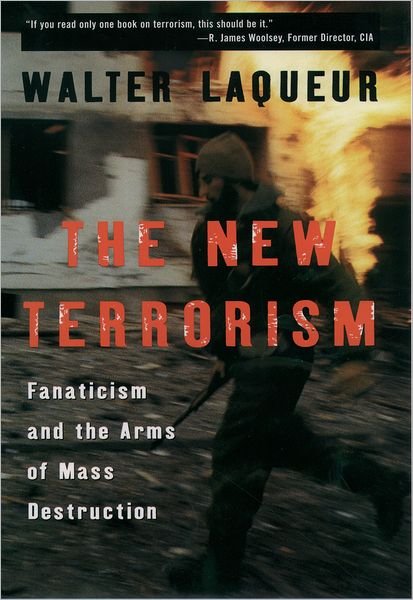 Cover for Walter Laqueur · The New Terrorism: Fanaticism and the Arms of Mass Destruction (Taschenbuch) (2000)