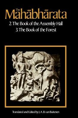 Cover for Van Buitenen J a B · The Mahabharata, Volume 2: Book 2:  The Book of Assembly; Book 3: The Book of the Forest - Mahabharata (Paperback Book) [New edition] (1981)