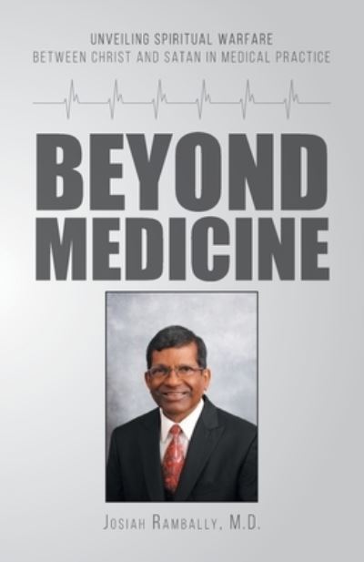 Cover for Josiah Rambally  M.D. · Beyond Medicine (Paperback Book) (2020)