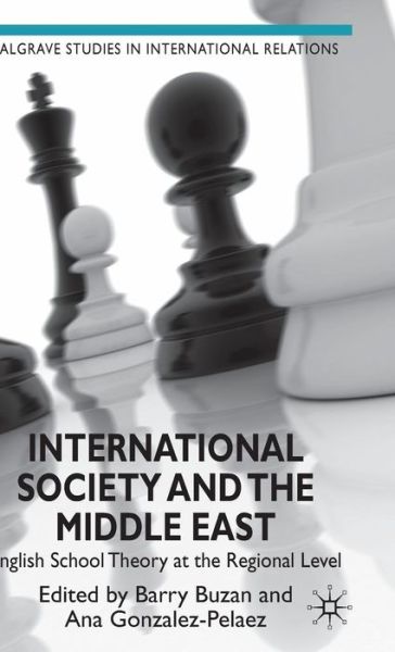 Cover for Barry Buzan · International Society and the Middle East: English School Theory at the Regional Level - Palgrave Studies in International Relations (Gebundenes Buch) (2009)