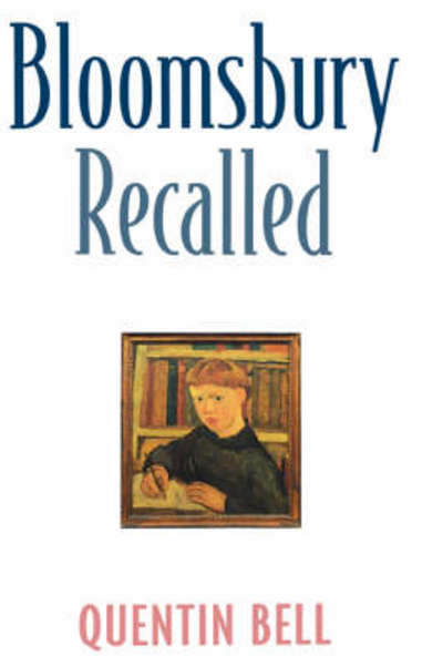 Cover for Quentin Bell · Bloomsbury Recalled (Hardcover Book) (1996)