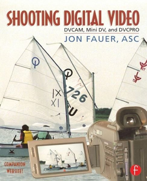 Cover for Fauer, ASC, Jon · Shooting Digital Video (Pocketbok) (2001)