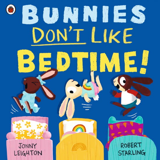 Cover for Jonny Leighton · Bunnies Don’t Like Bedtime! (Taschenbuch) (2025)