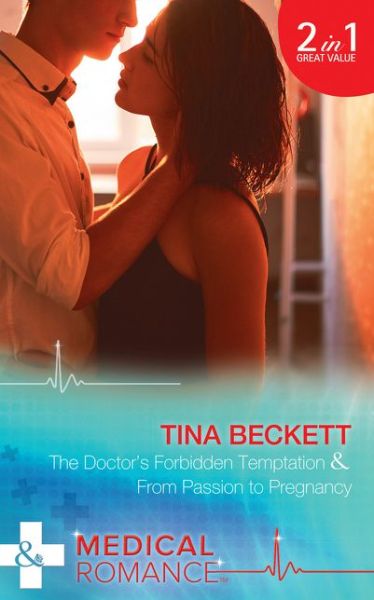 Cover for Tina Beckett · The Doctor's Forbidden Temptation: The Doctor's Forbidden Temptation (Hot Brazilian Docs!, Book 3) / from Passion to Pregnancy (Hot Brazilian Docs!, Book 4) (Paperback Book) (2017)