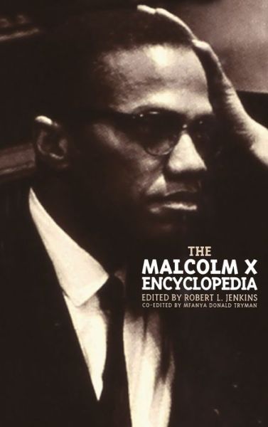 Cover for Robert L. Jenkins · The Malcolm X Encyclopedia (Hardcover Book) (2002)