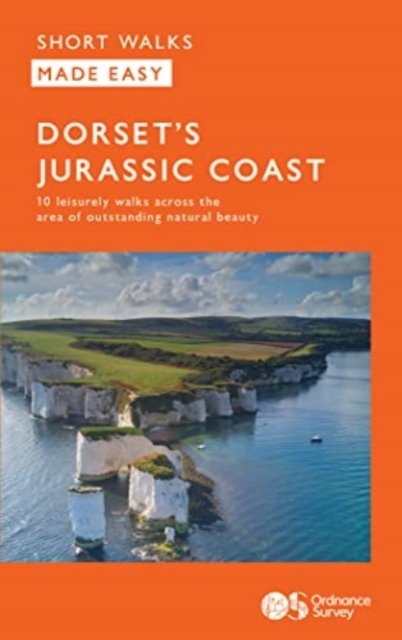 Cover for OS Short Walks Made Easy - Dorset's Jurassic Coast: 10 Leisurely Walks - OS Short Walks Made Easy (Paperback Book) (2023)