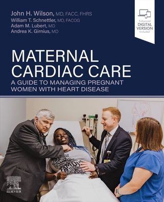 Cover for John H. Wilson · Maternal Cardiac Care: A Guide to Managing Pregnant Women with Heart Disease (Gebundenes Buch) (2022)