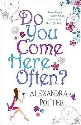 Cover for Alexandra Potter · Do You Come Here Often?: A hilarious, escapist romcom from the author of CONFESSIONS OF A FORTY-SOMETHING F##K UP! (Pocketbok) (2010)