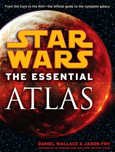 The Essential Atlas: Star Wars - Star Wars: Essential Guides - Daniel Wallace - Books - Random House Publishing Group - 9780345477644 - August 18, 2009