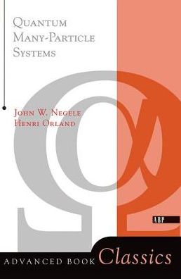 Cover for John W. Negele · Quantum Many-particle Systems - Frontiers in Physics (Hardcover Book) (2019)