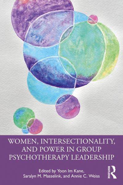 Cover for Yoon Im Kane · Women, Intersectionality, and Power in Group Psychotherapy Leadership (Paperback Book) (2021)