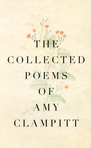 The Collected Poems of Amy Clampitt - Amy Clampitt - Bücher - Knopf - 9780375700644 - 20. April 1999