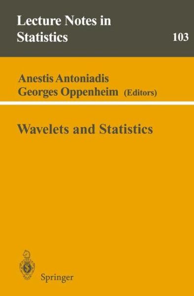 Cover for Anestis Antoniadis · Wavelets and Statistics - Lecture Notes in Statistics (Paperback Book) (1995)