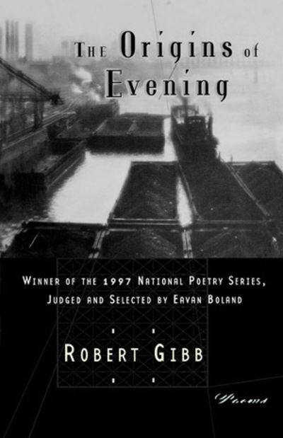 Cover for Robert Gibb · The Origins of Evening: Poems (Paperback Book) [New edition] (2000)