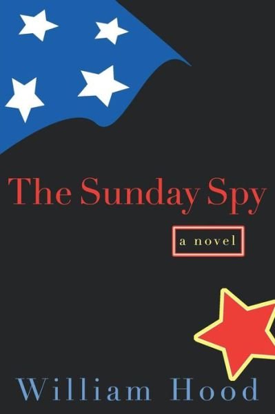 William Hood · The Sunday Spy: A Novel (Paperback Book) (2024)