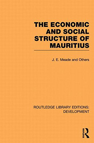 Cover for James Meade · The Economic and Social Structure of Mauritius - Routledge Library Editions: Development (Paperback Book) (2013)