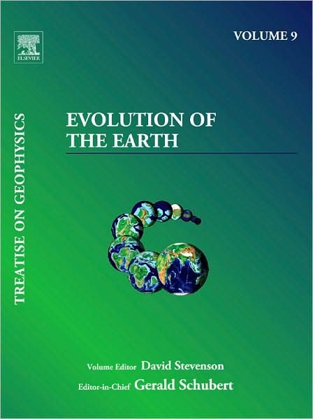 Cover for David Stevenson · Treatise on Geophysics, Volume 9: Evolution of the Earth (Paperback Book) (2009)