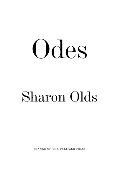 Cover for Sharon Olds · Odes (Buch) [First edition. edition] (2016)