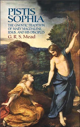 Cover for G R S Mead · Pistis Sophia: The Gnostic Tradition of Mary Magdalene, Jesus, and His Disciples (Paperback Book) (2005)