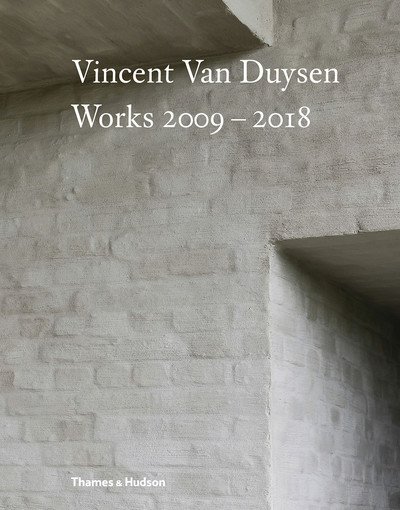 Vincent Van Duysen Works 2009–2018 - Julianne Moore - Kirjat - Thames & Hudson Ltd - 9780500021644 - torstai 29. marraskuuta 2018