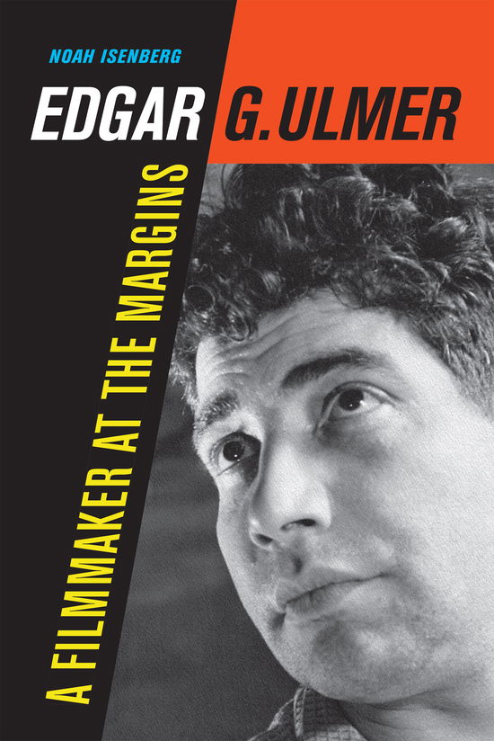 Cover for Noah Isenberg · Edgar G. Ulmer: A Filmmaker at the Margins - Weimar &amp; Now: German Cultural Criticism (Paperback Book) (2024)