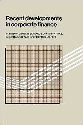Cover for Jeremy Edwards · Recent Developments in Corporate Finance (Hardcover Book) (1986)