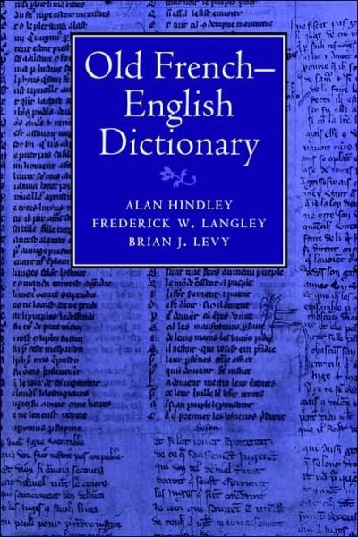 Cover for Hindley, Alan (University of Hull) · Old French-English Dictionary (Hardcover Book) (2000)