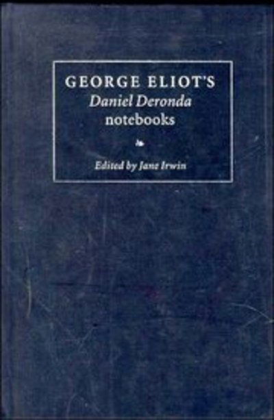 Cover for George Eliot · George Eliot's 'Daniel Deronda' Notebooks (Innbunden bok) (1996)