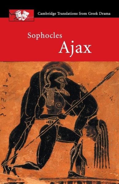 Cover for Sophocles · Sophocles: Ajax - Cambridge Translations from Greek Drama (Paperback Book) (2001)