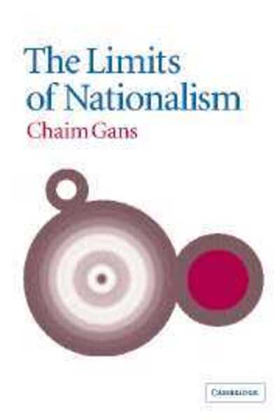 Cover for Gans, Chaim (Tel-Aviv University) · The Limits of Nationalism (Hardcover Book) (2003)