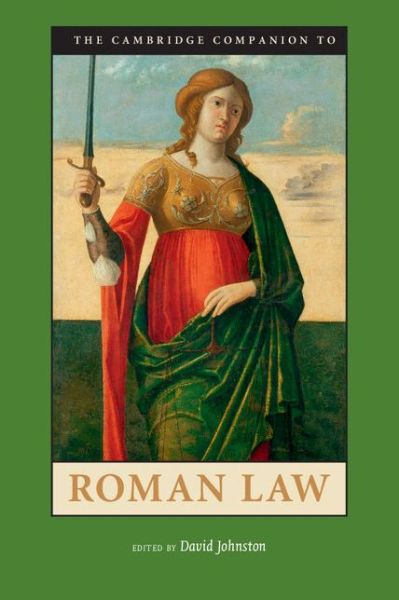 Cover for David Johnston · The Cambridge Companion to Roman Law - Cambridge Companions to the Ancient World (Hardcover Book) (2015)